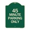 Signmission Designer Series 45 Minute Parking, Green & Tan Heavy-Gauge Aluminum Sign, 24" x 18", G-1824-24417 A-DES-G-1824-24417 - alternate 1